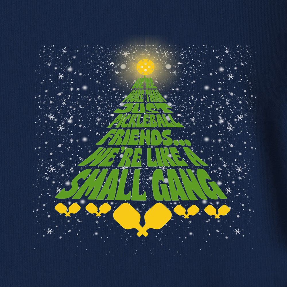 We’re More Than Just Pickleball Friends... We’Re Like A Small Gang Unisex T-Shirt - Picklechillz