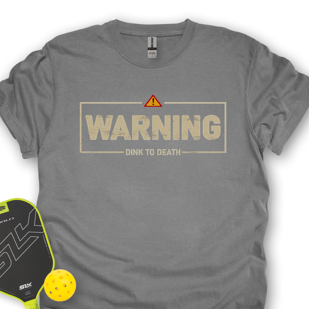 Warning: Dink To Death Unisex T-Shirt - Picklechillz