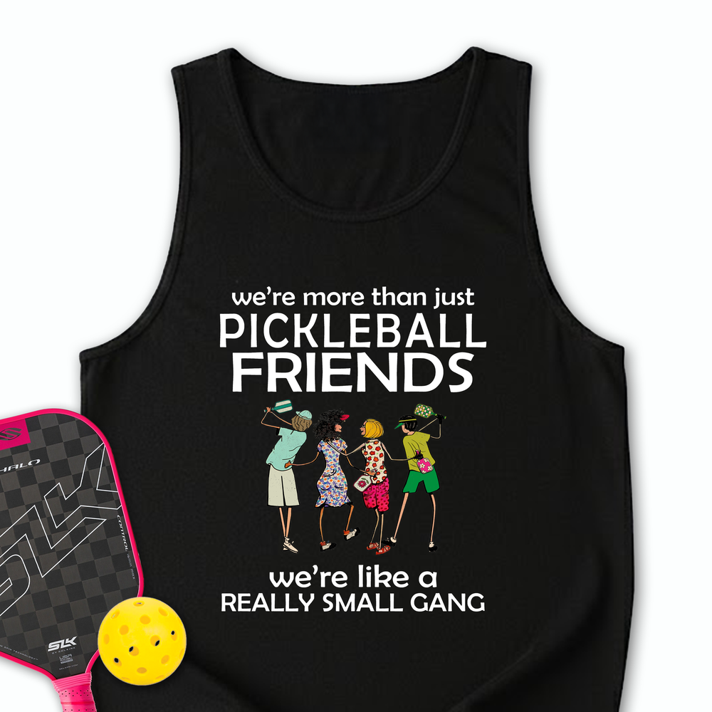 We're More Than Just Pickleball Friends Team Friend  Tank Top - Picklechillz