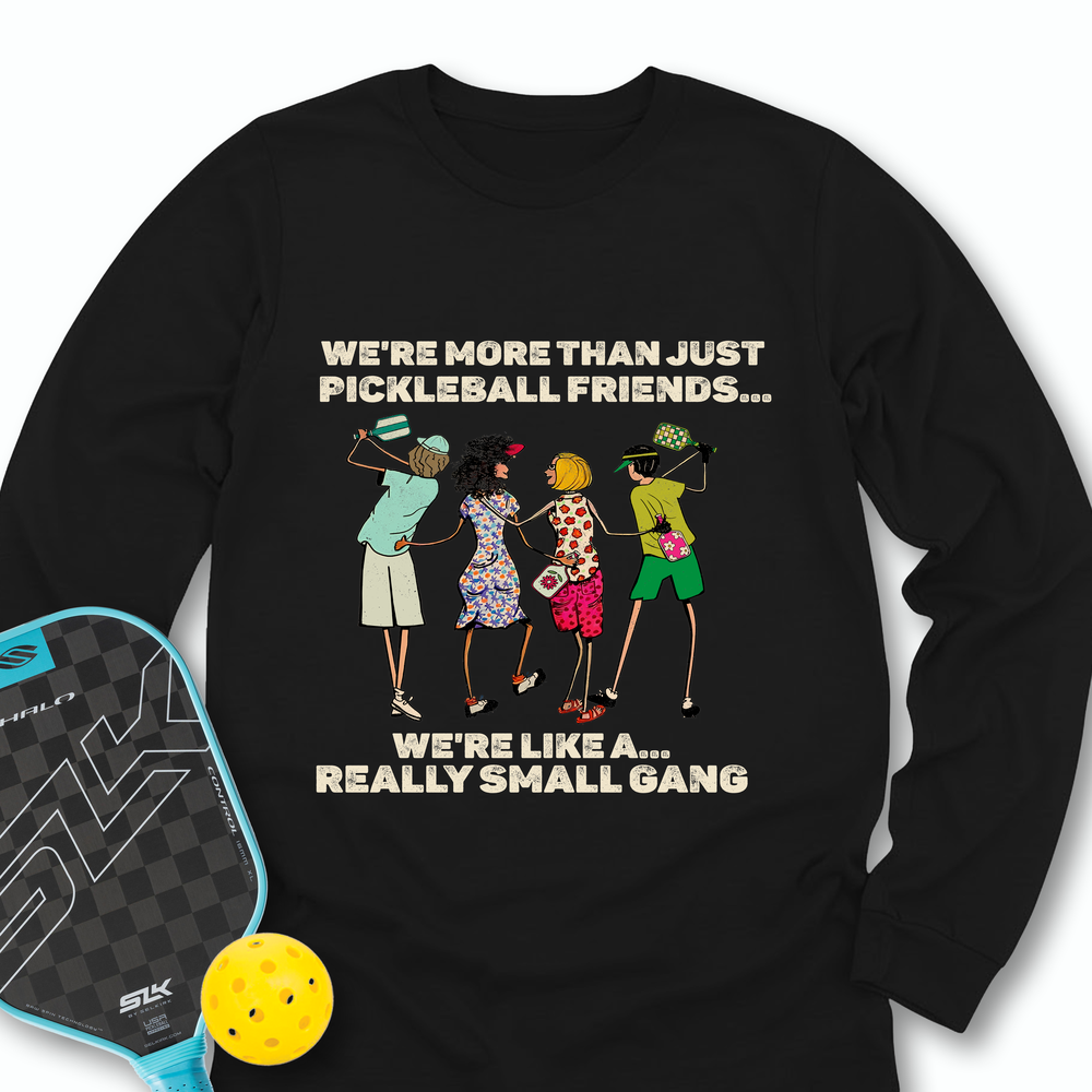 We're More Than Just Pickleball Friends Team Friend ... Retro Long Sleeve - Picklechillz
