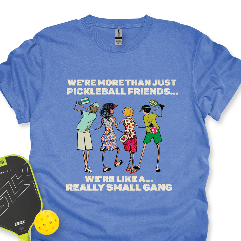 We're More Than Just Pickleball Friends Team Friend ... Retro Unisex T-Shirt - Picklechillz