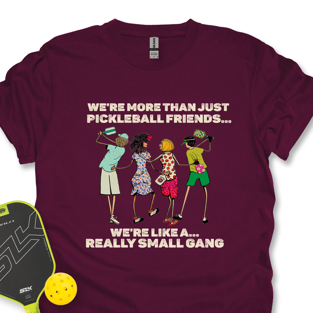 We're More Than Just Pickleball Friends Team Friend ... Retro Unisex T-Shirt - Picklechillz