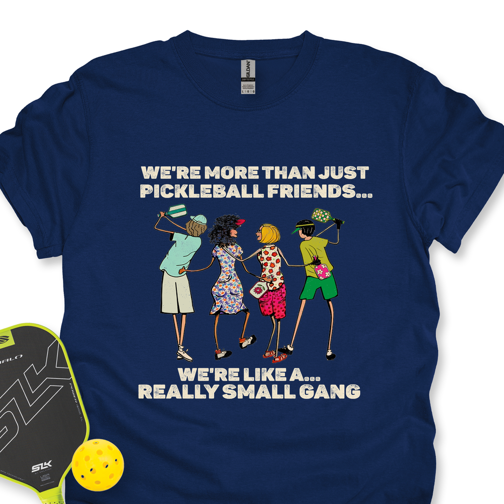 We're More Than Just Pickleball Friends Team Friend ... Retro Unisex T-Shirt - Picklechillz