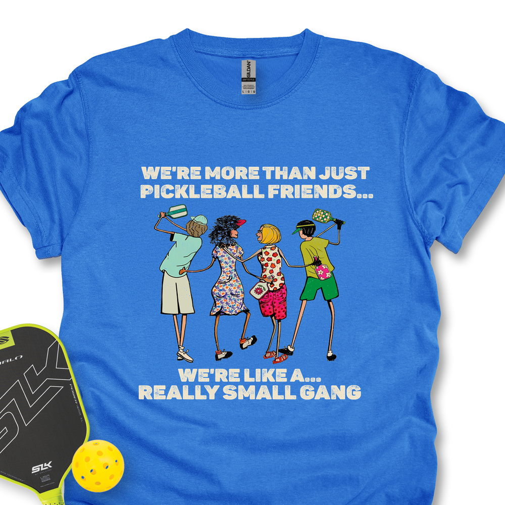 We're More Than Just Pickleball Friends Team Friend ... Retro Unisex T-Shirt - Picklechillz