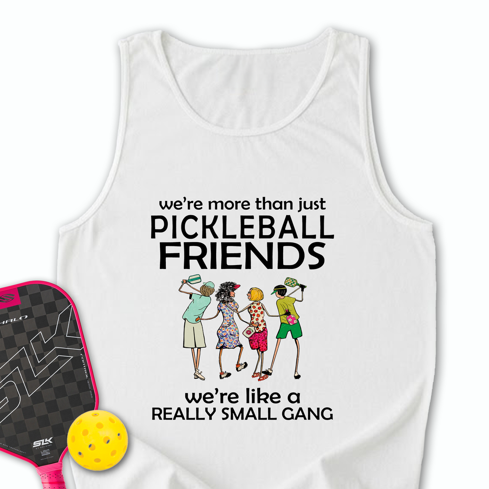 We're More Than Just Pickleball Friends Team Friend  Tank Top - Picklechillz