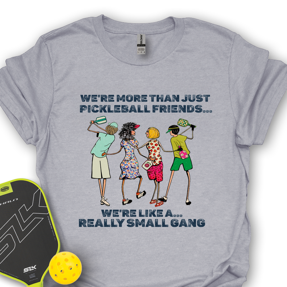 We're More Than Just Pickleball Friends Team Friend ... Retro Unisex T-Shirt - Picklechillz