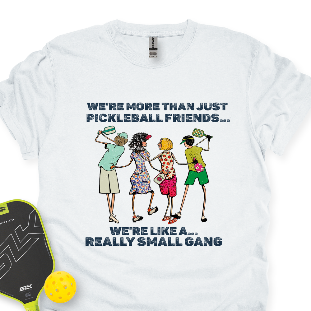 We're More Than Just Pickleball Friends Team Friend ... Retro Unisex T-Shirt - Picklechillz