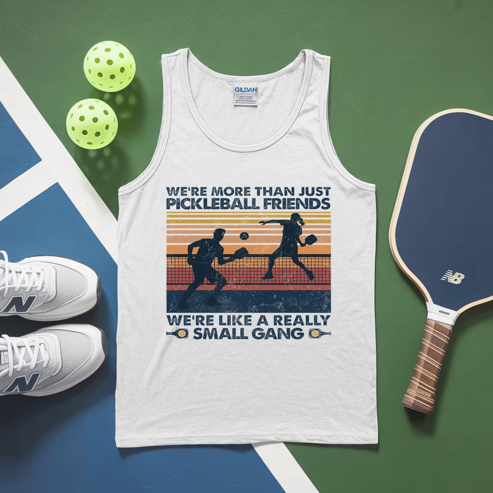 We're More Than Just Pickleball Friends We're like A Really Small Gang Vintage Tank Top - Picklechillz
