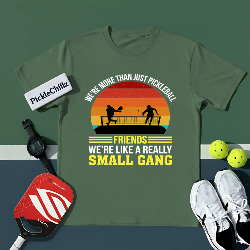 We're More Than Just Pickleball Friends We're like A Really Small Gang Retro Unisex T-Shirt - Picklechillz