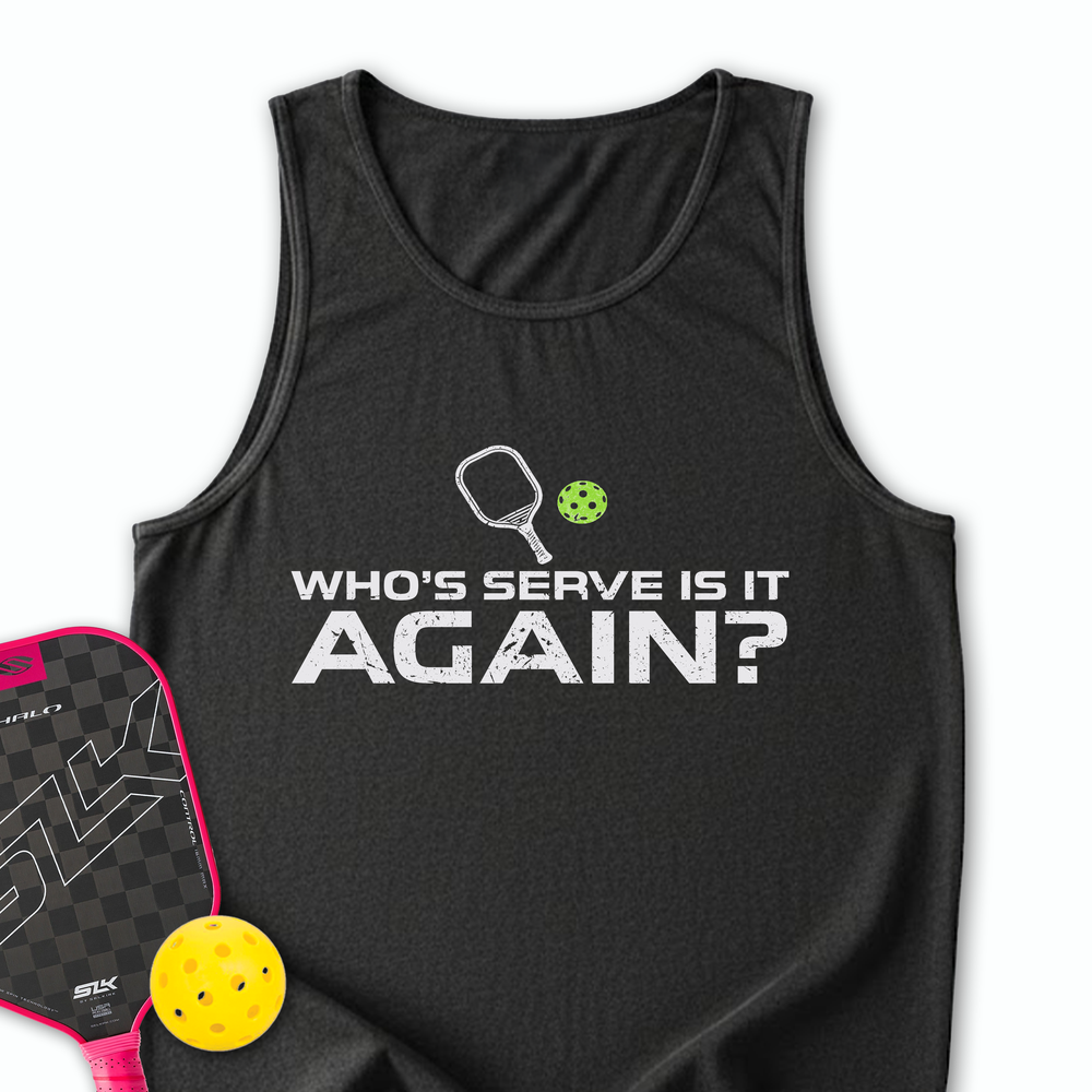 Who’s Serve Is It Again Tank Top - Picklechillz