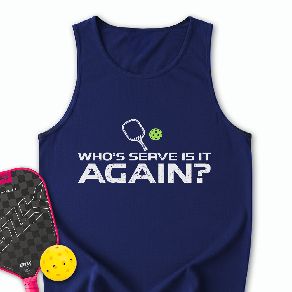 Who’s Serve Is It Again Tank Top - Picklechillz