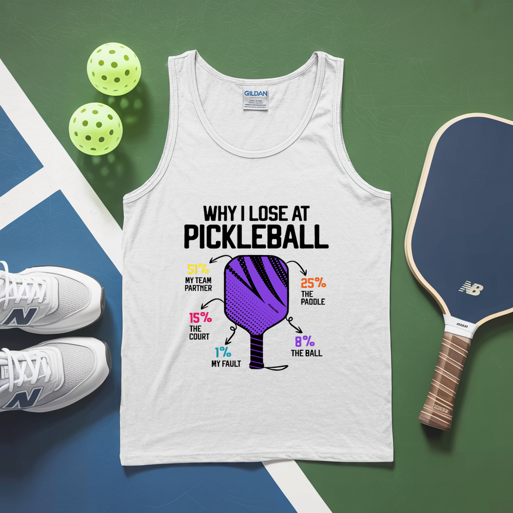Why I Lose At Pickleball Tank Top - Picklechillz