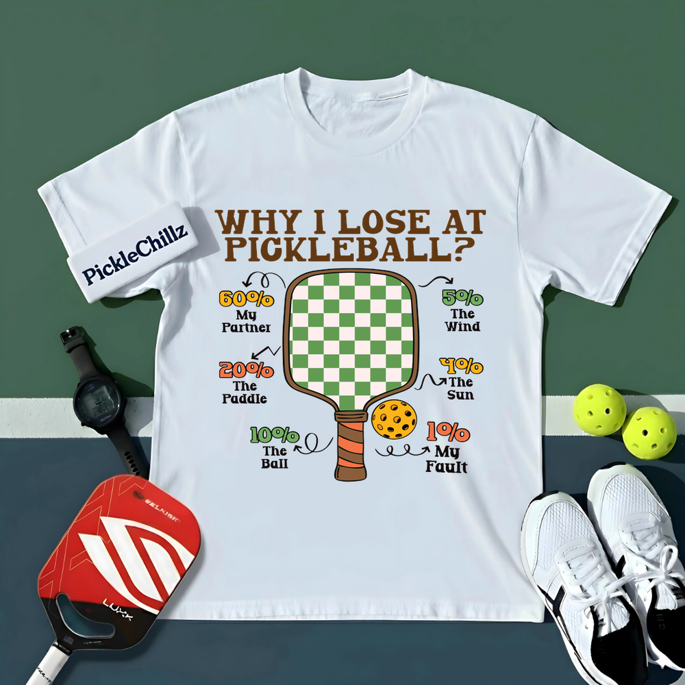 Why I Lose at Pickleball Chart Graphic Unisex T-Shirt - Picklechillz