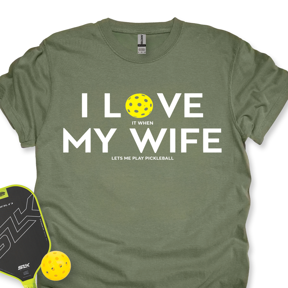 I Love It When My Wife Lets Me Play Pickleball Unisex T-Shirt - Picklechillz