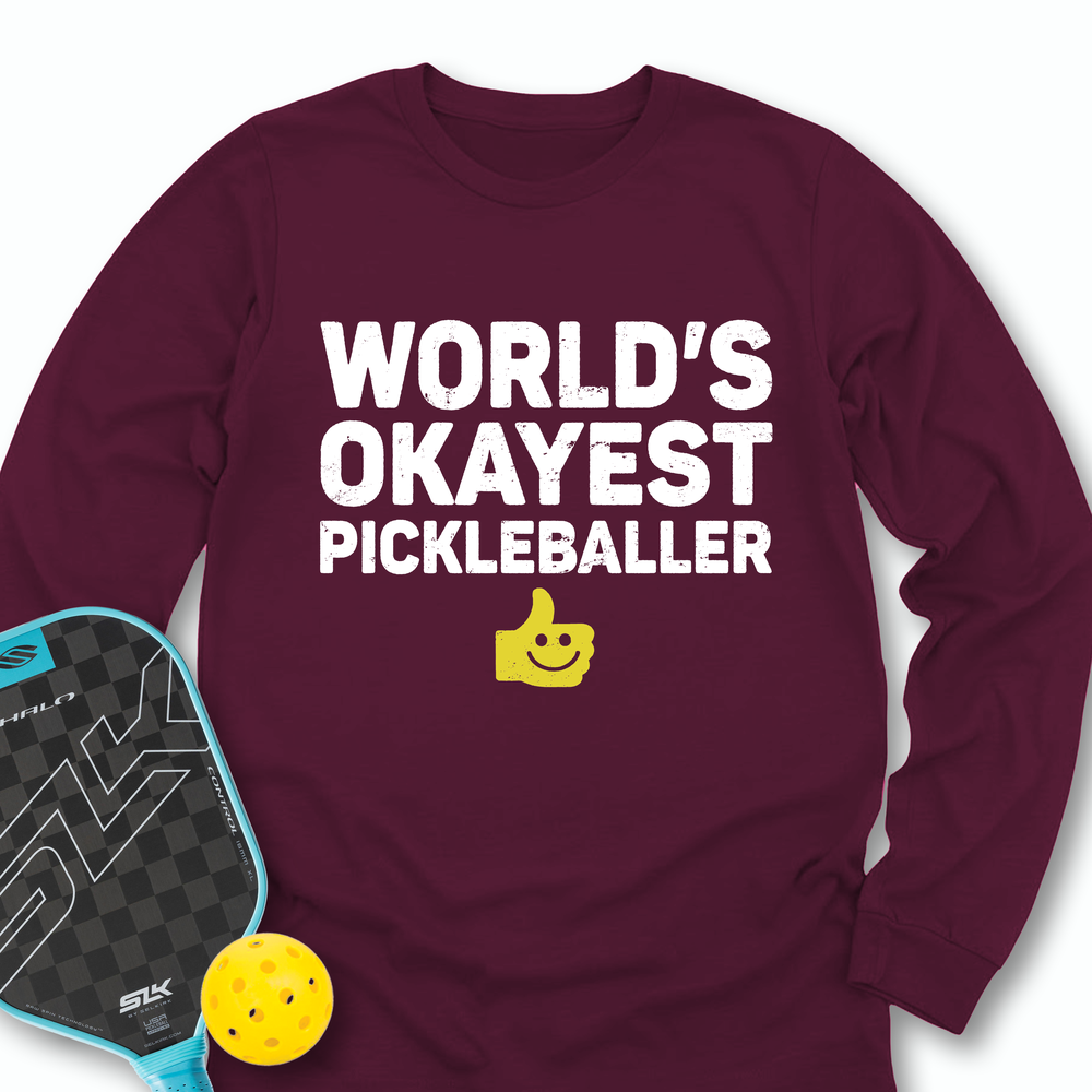 World’s Okayest Pickleballer Long Sleeve - Picklechillz