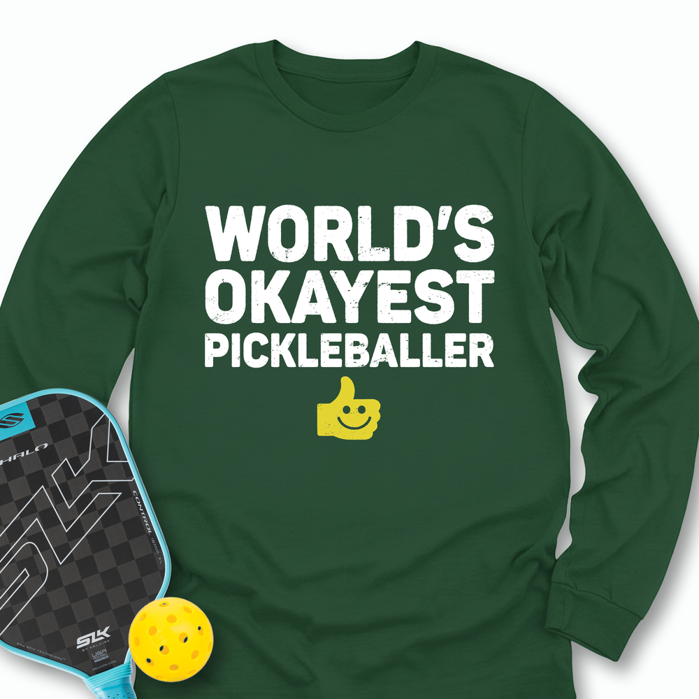 World’s Okayest Pickleballer Long Sleeve - Picklechillz