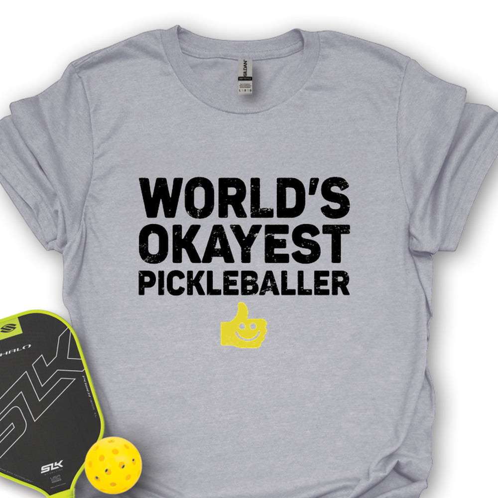 World’s Okayest Pickleballer Unisex T-Shirt - Picklechillz