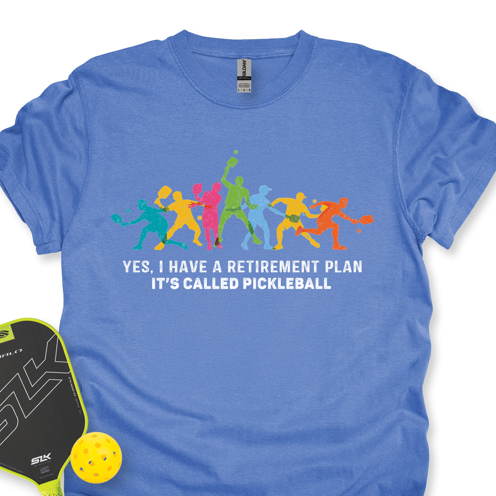 Yes, I Have A Retirement Plan It’S Called Pickleball Unisex T-Shirt - Picklechillz