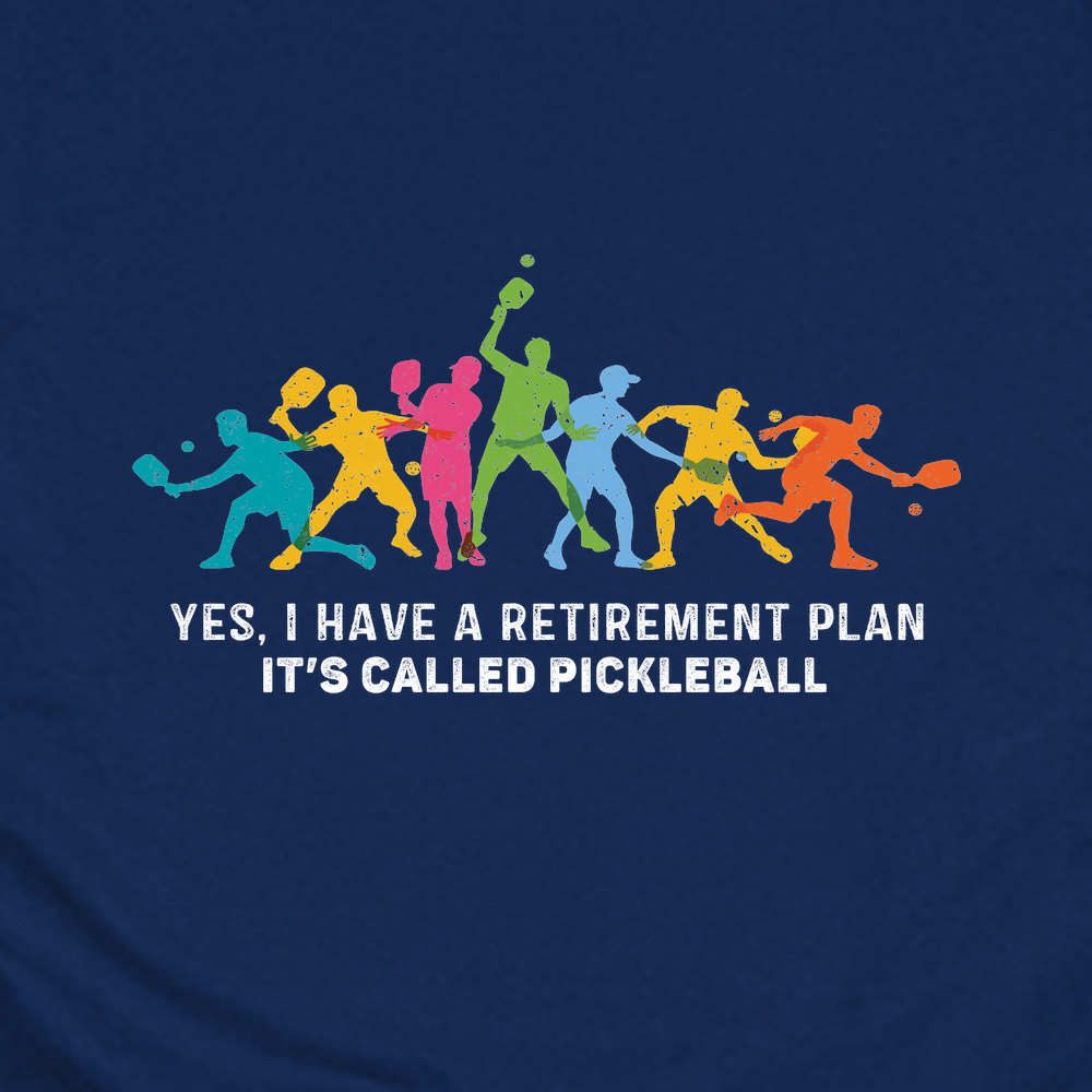 Yes, I Have A Retirement Plan It’S Called Pickleball Unisex T-Shirt - Picklechillz