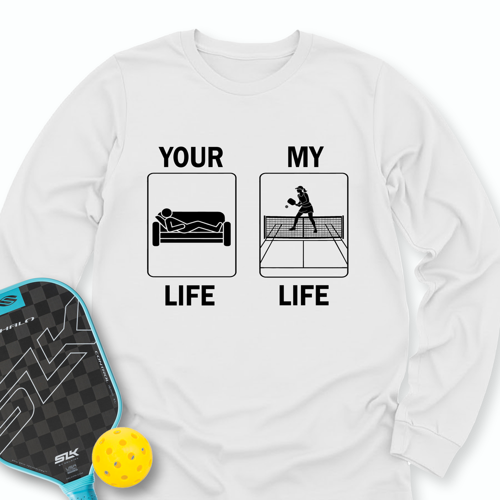 Your Life / My Life Long Sleeve - Picklechillz