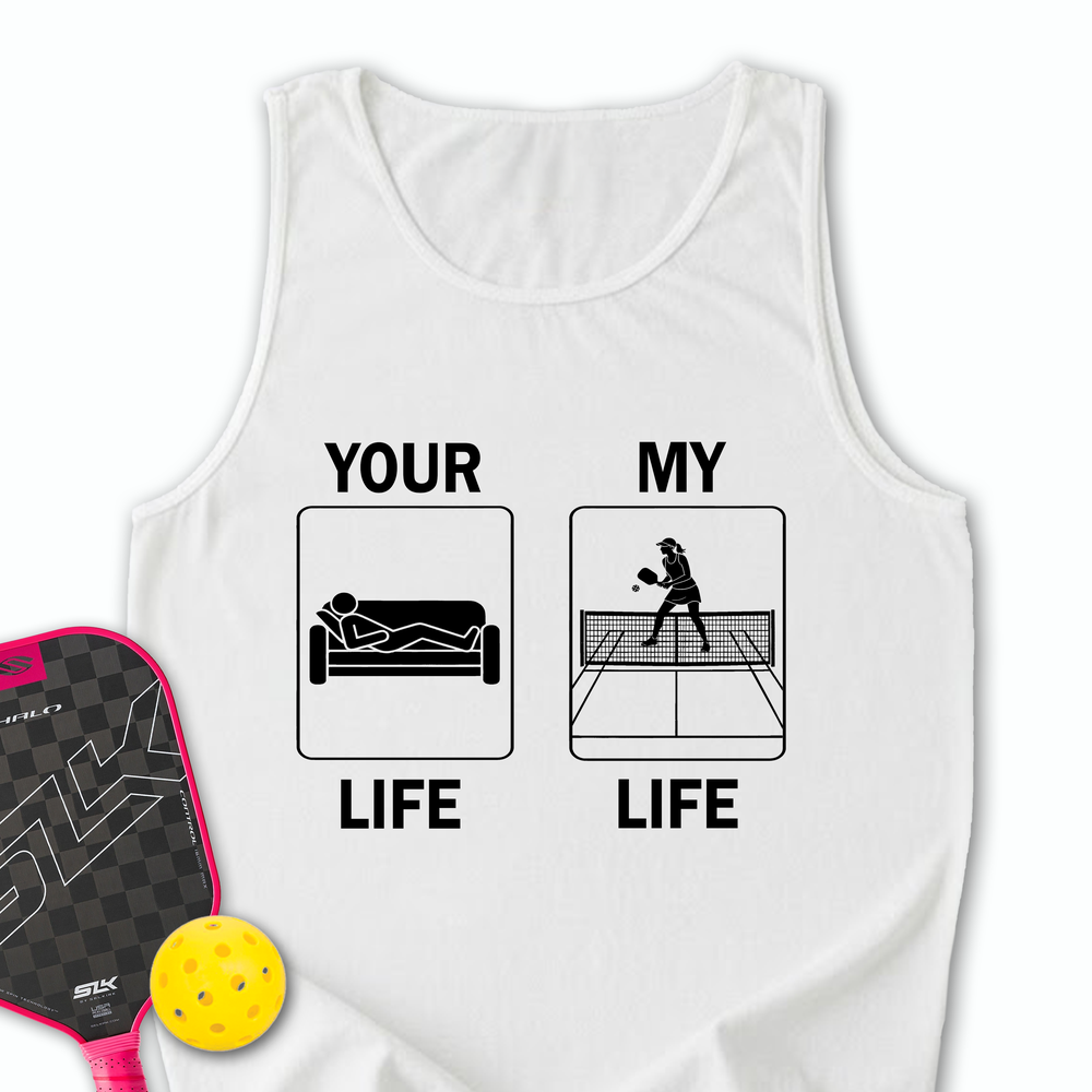 Your Life / My Life Tank Top - Picklechillz