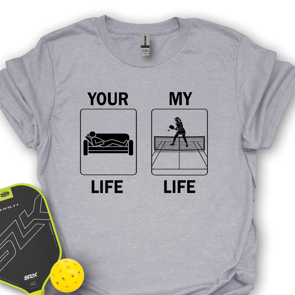 Your Life / My Life Unisex T-Shirt - Picklechillz