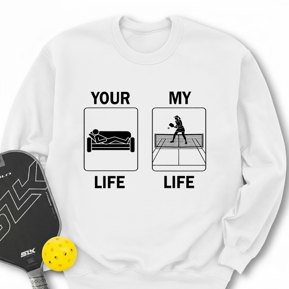 Your Life / My Life Sweatshirt - Picklechillz