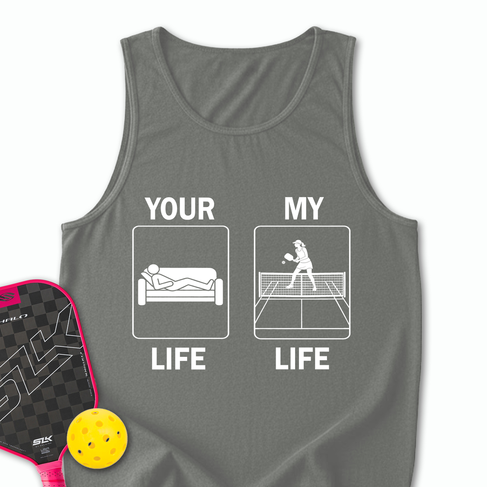 Your Life / My Life Tank Top - Picklechillz