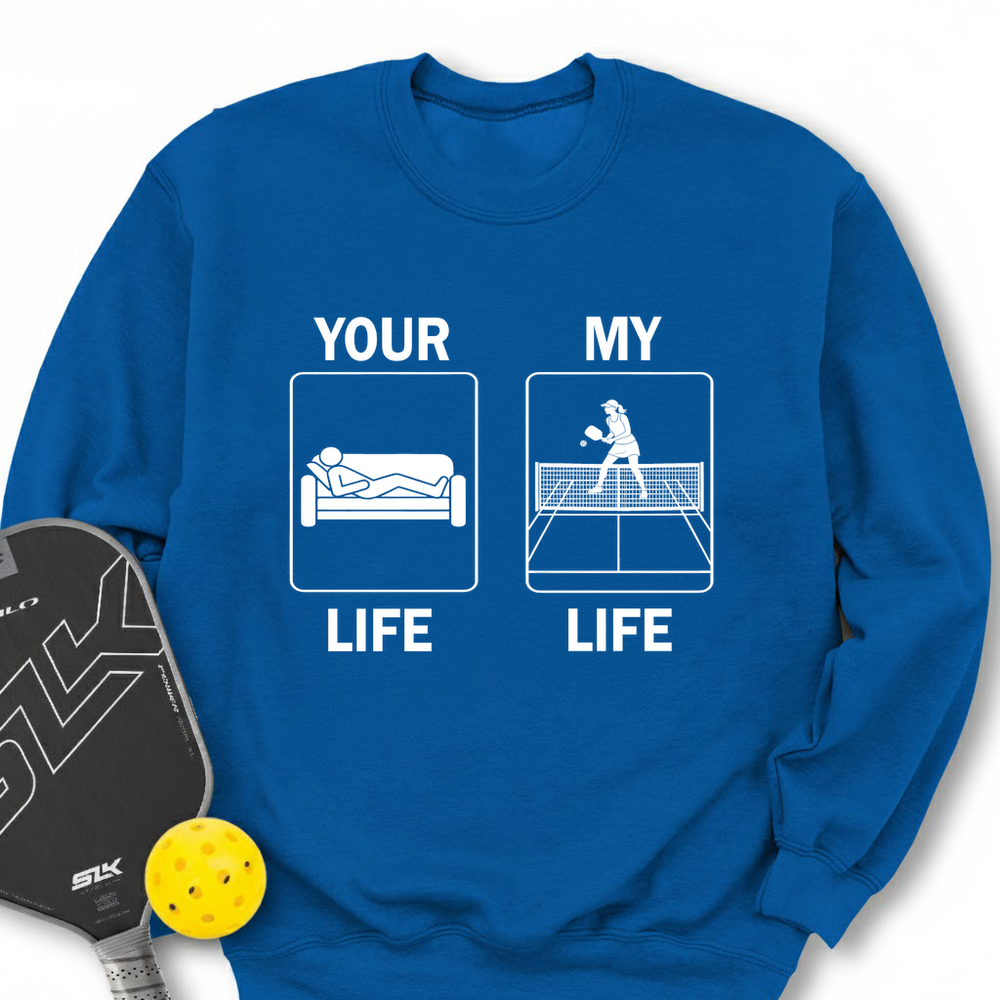 Your Life / My Life Sweatshirt - Picklechillz
