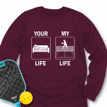 Your Life / My Life Long Sleeve - Picklechillz