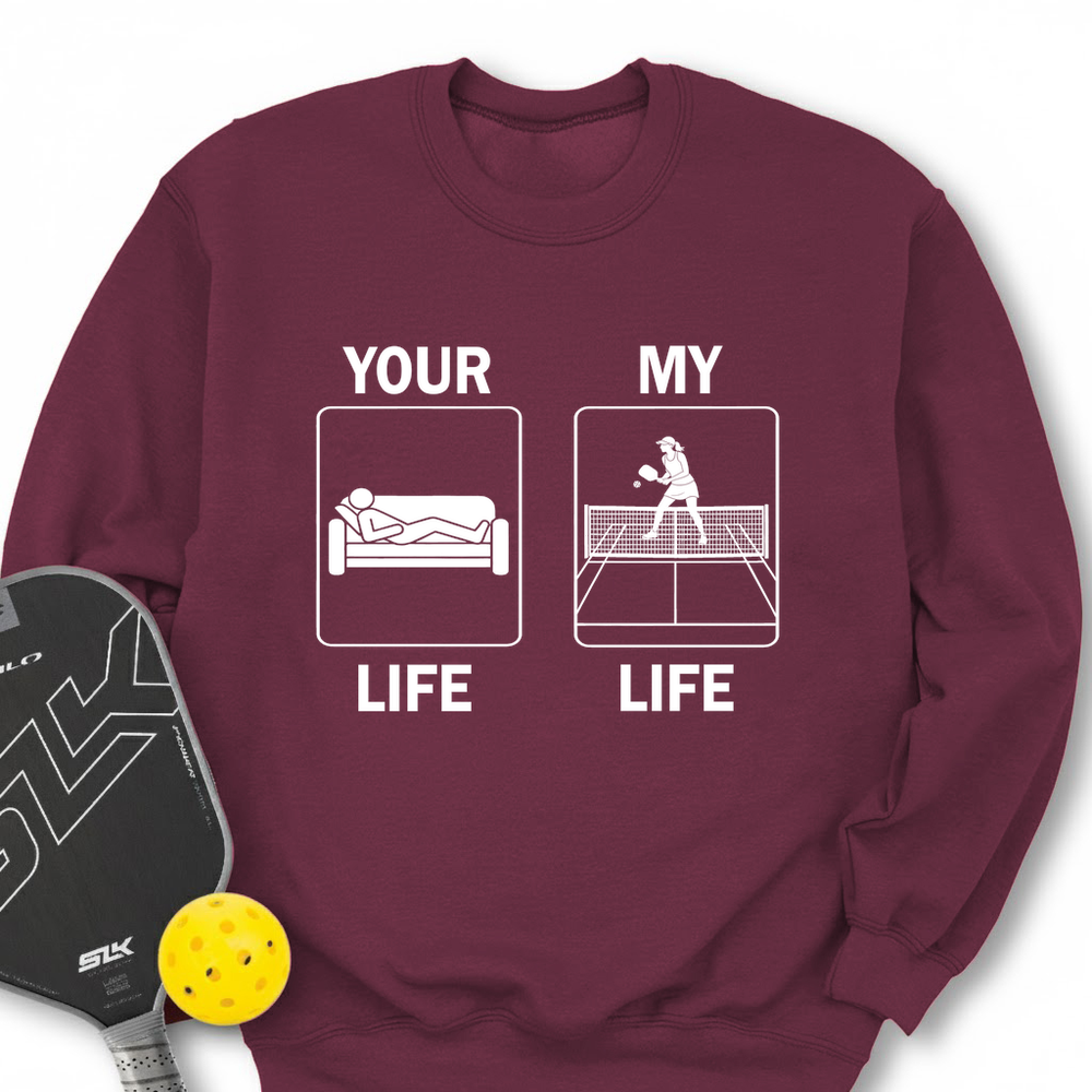 Your Life / My Life Sweatshirt - Picklechillz