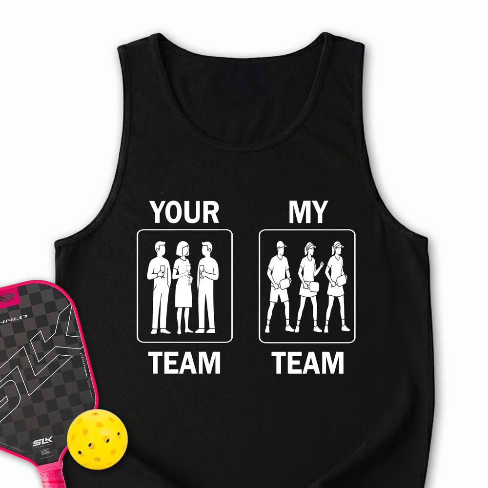 Your Team / My Team Tank Top - Picklechillz
