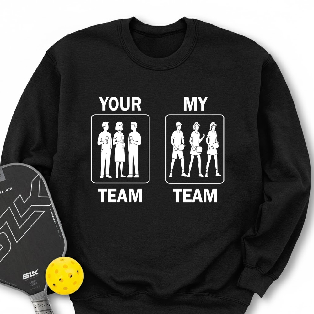 Your Team / My Team Long Sleeve - Picklechillz