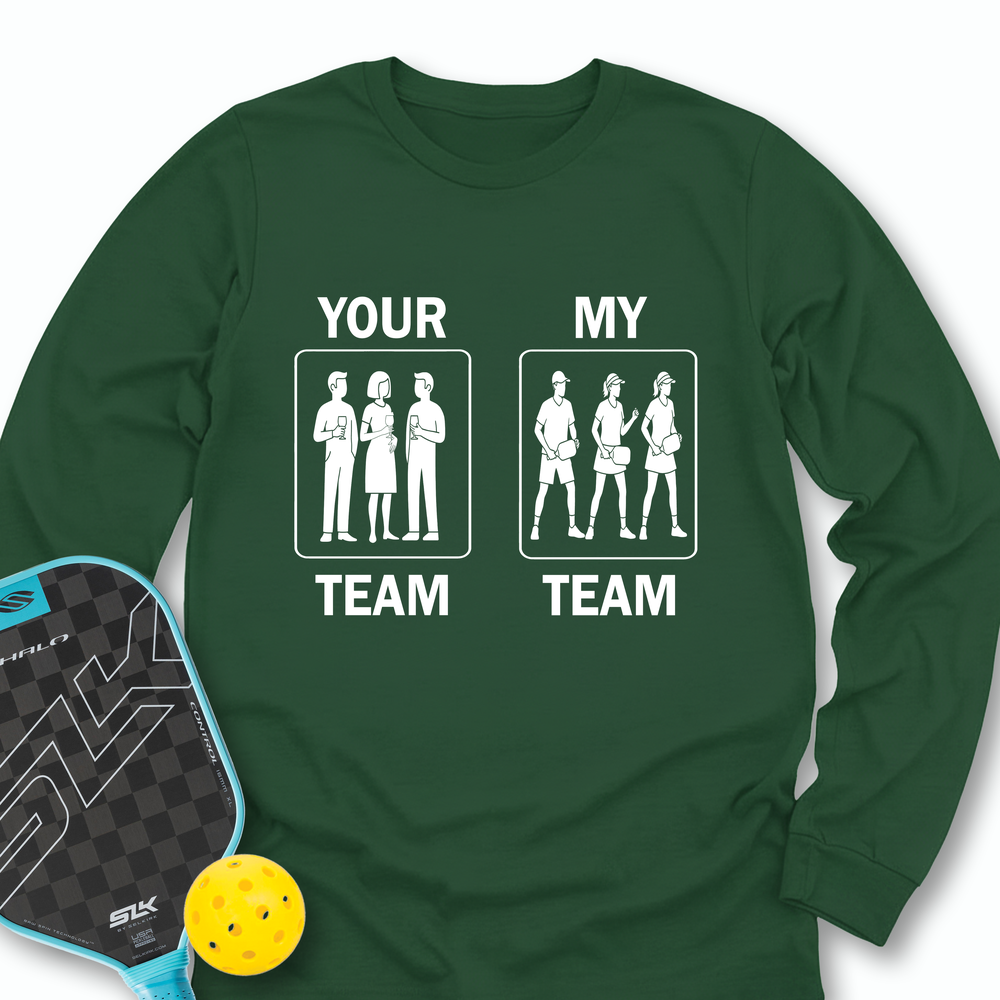 Your Team / My Team Sweatshirt - Picklechillz