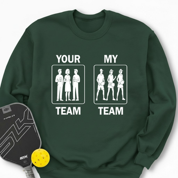 Your Team / My Team Long Sleeve - Picklechillz