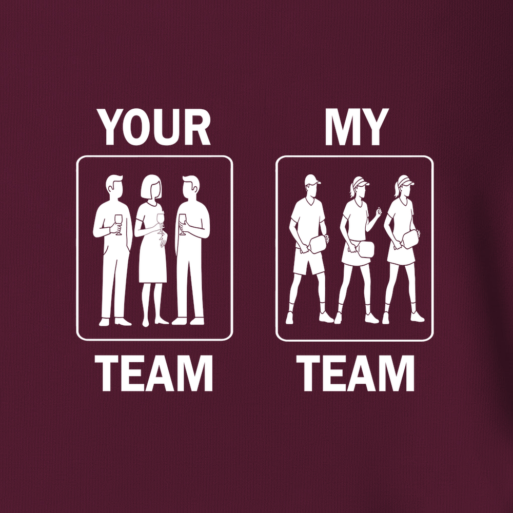 Your Team / My Team Unisex T-Shirt - Picklechillz