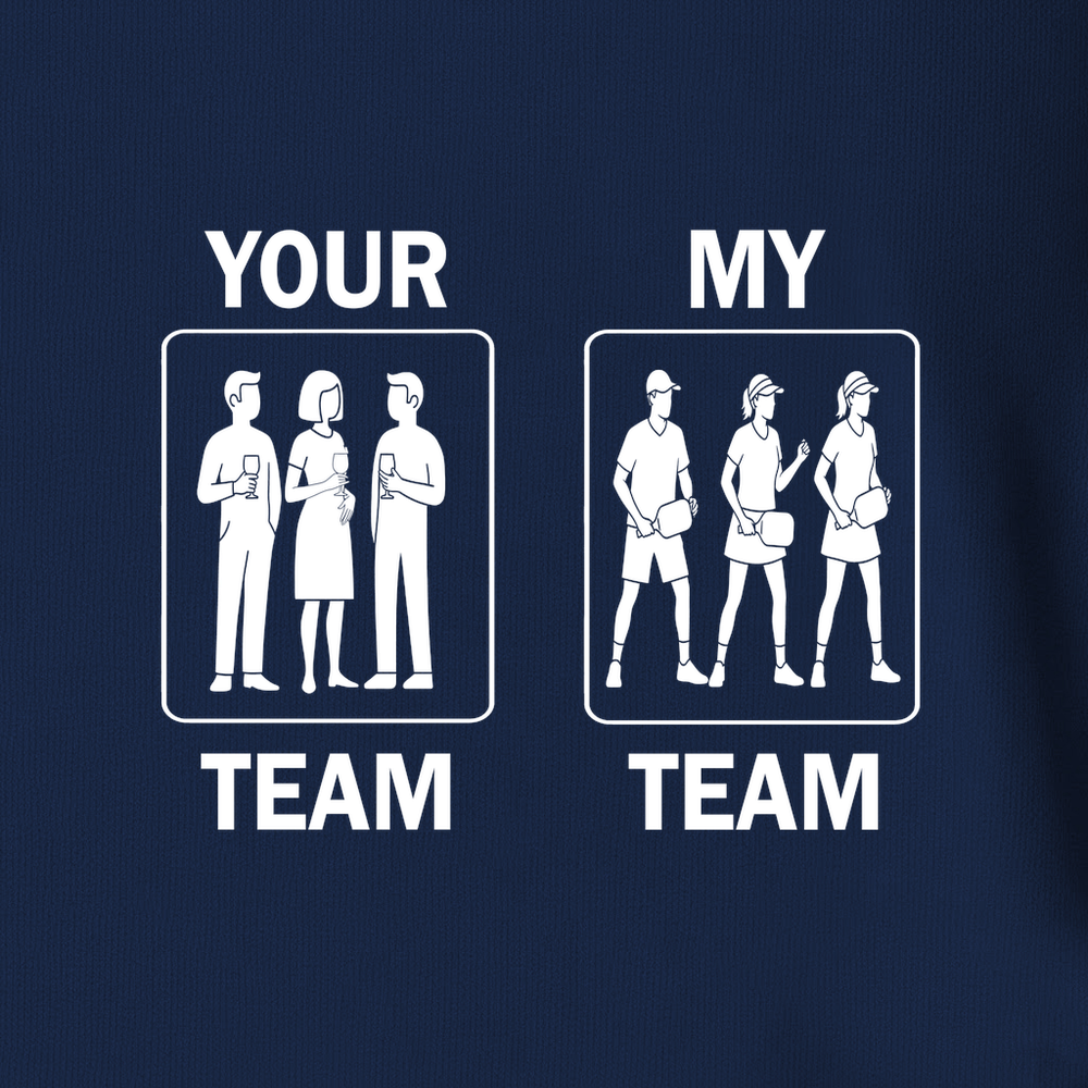 Your Team / My Team Sweatshirt - Picklechillz