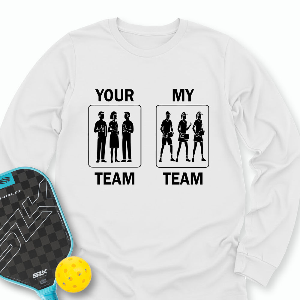 Your Team / My Team Sweatshirt - Picklechillz