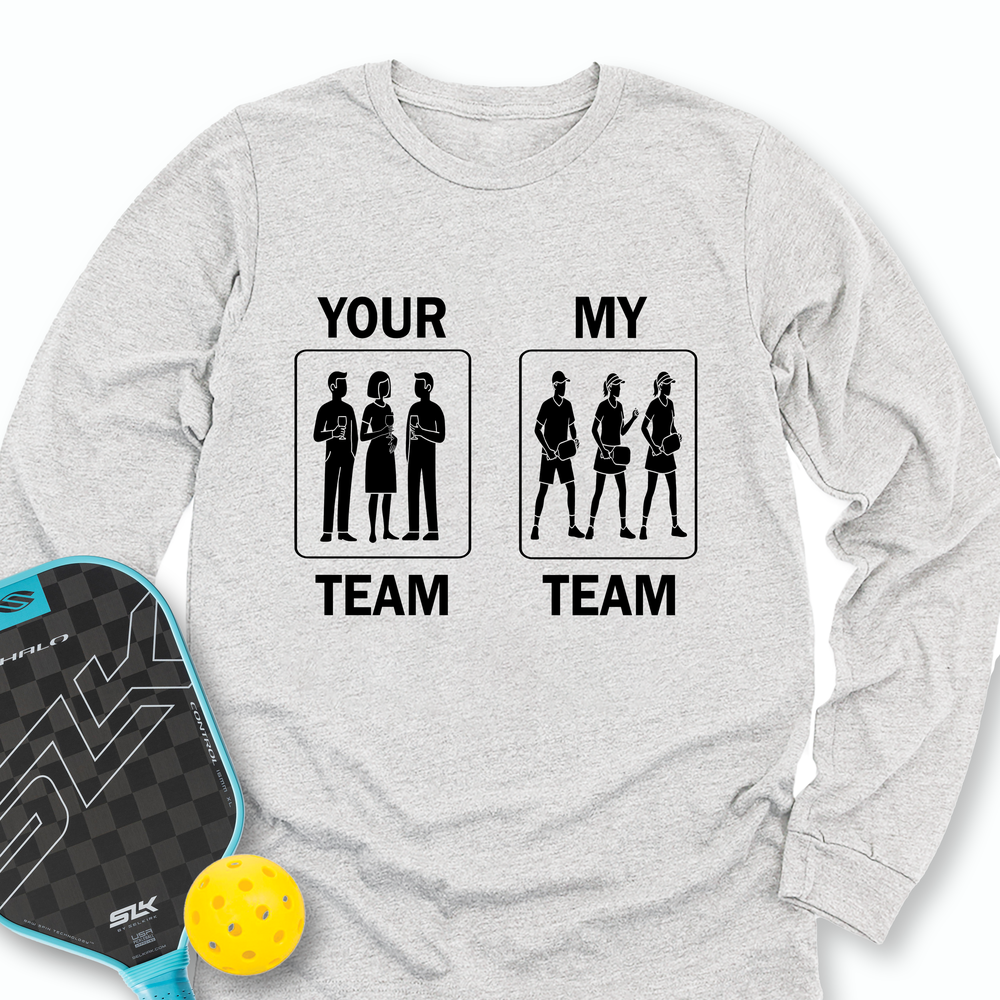 Your Team / My Team Sweatshirt - Picklechillz