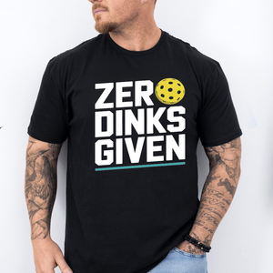 Person wearing a black t-shirt with 'Zero Dinks Given' text and pickleball graphic.