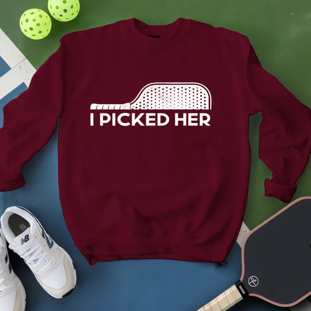 I Picked Her V2 Sweatshirt - Picklechillz
