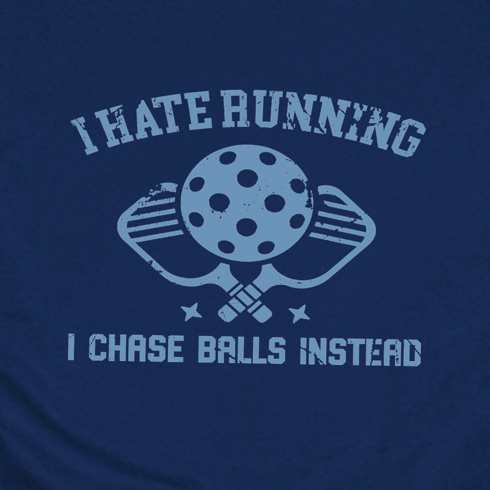 Navy blue t-shirt with white graphic and text about dislike of running and chasing balls.