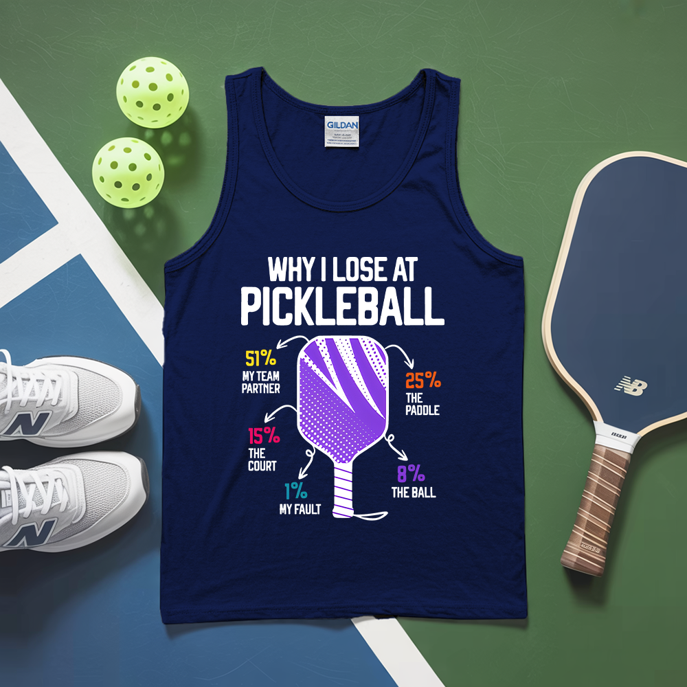 Why I Lose At Pickleball Tank Top - Picklechillz