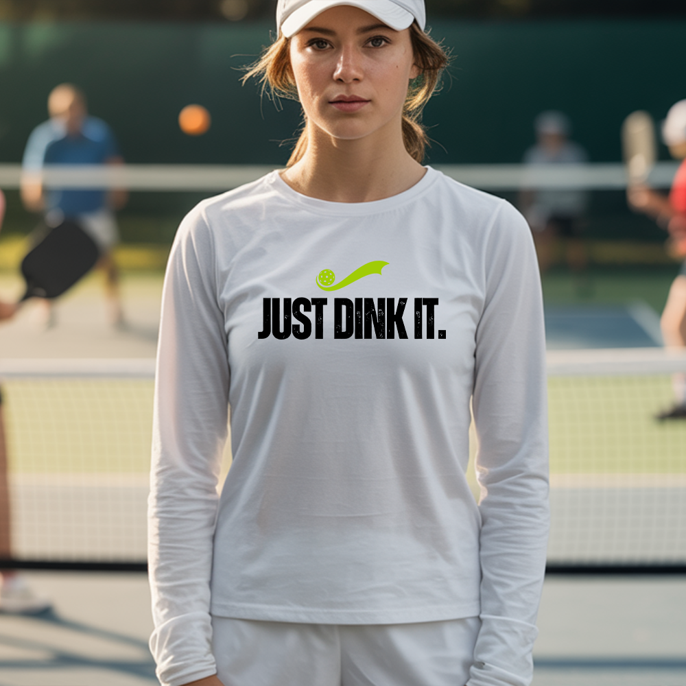 Just Dink It Pickleball Long Sleeve - Picklechillz
