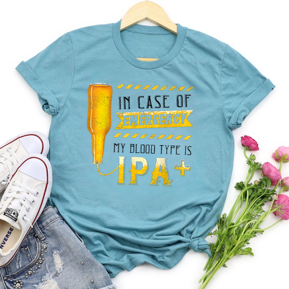 Comfort Colors In Case of Emergency, My Blood Type is IPA+ Shirt  - Picklechillz Funny Beer Lover T-Shirt