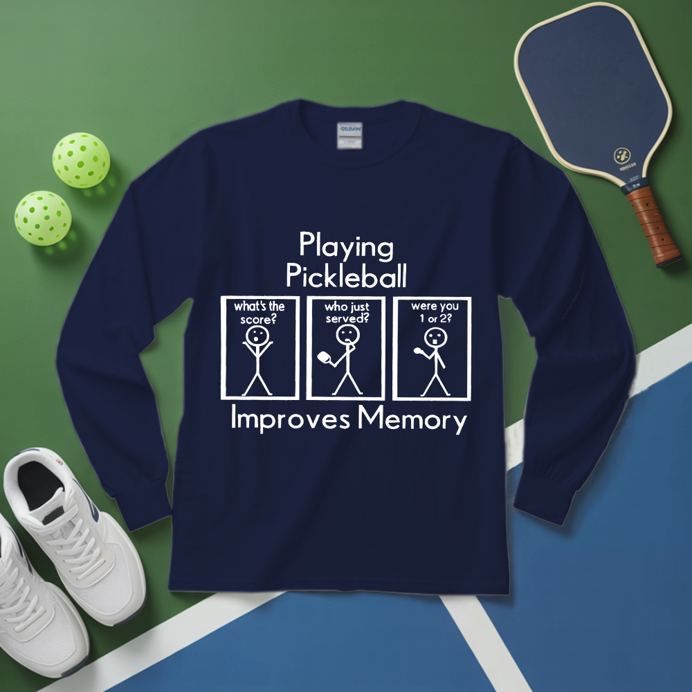 Playing Pickleball Improves Memory Long Sleeve - Picklechillz