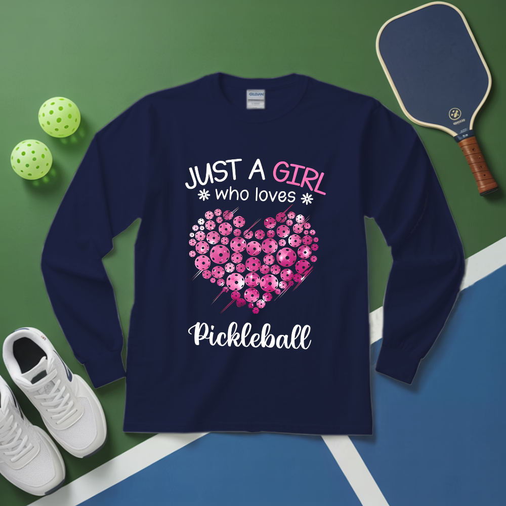 Just a Girl Who Loves Pickleball Long Sleeve - Picklechillz