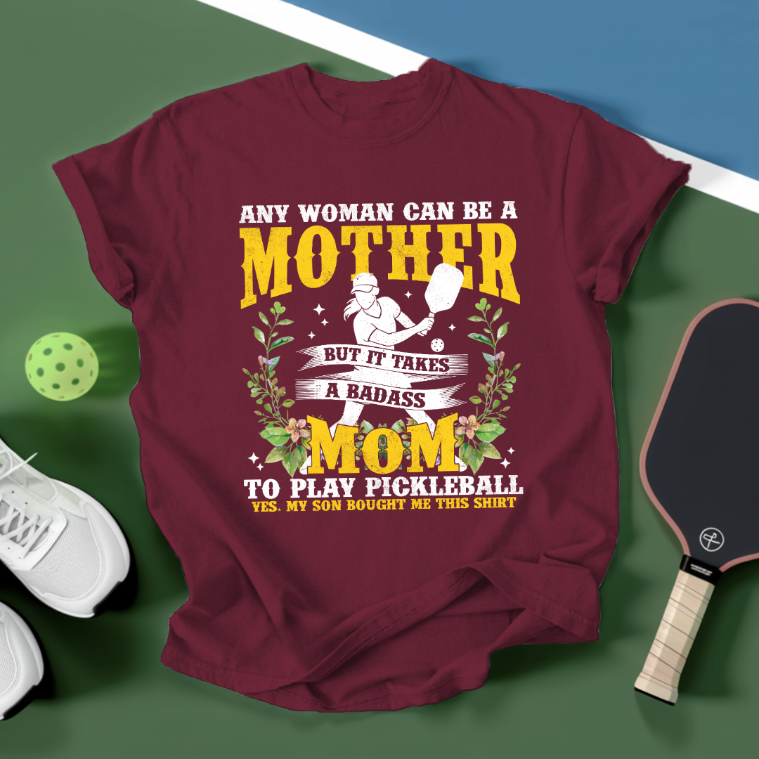 Any Woman Can Be A Mother, Mom To Play Pickleball  V2 Unisex T-Shirt - Picklechillz