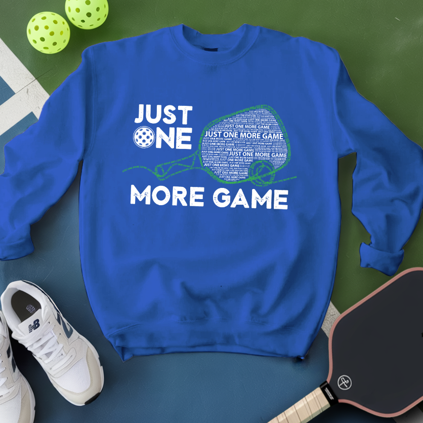 Just One More Game Quotes v1 Sweatshirt - Picklechillz