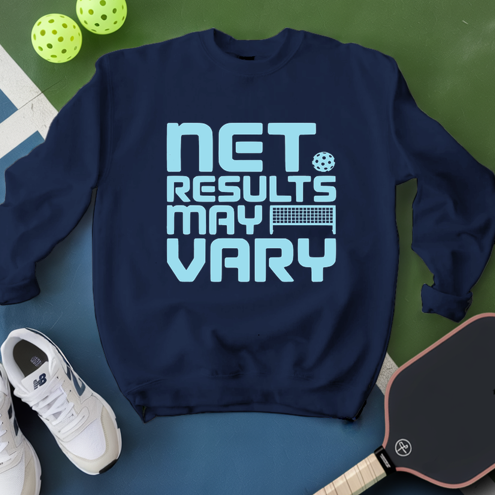 Net Results May Vary Sweatshirt - Picklechillz